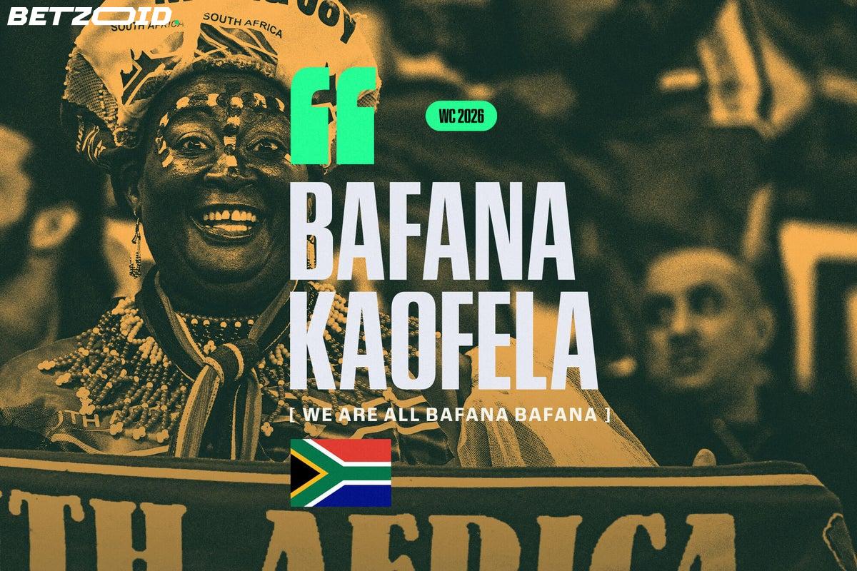 Bafana Kaofela: How South Africa Fell Out of Love With Bafana Bafana — And Found Their Way Back.