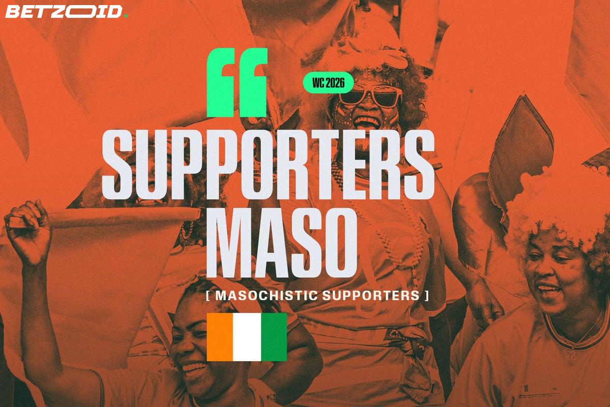 Ivory Coast's 'Supporter Maso': The Fans Who Rage, Rip Their Shirts, and Always Come Back.