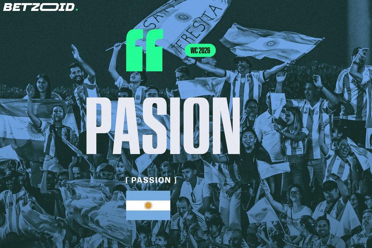 Nothing Else Compares: Inside the Passion That Consumes Argentina's World Cup Fans.